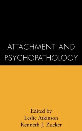 Atkinson / Zucker |  Attachment and Psychopathology | Buch |  Sack Fachmedien