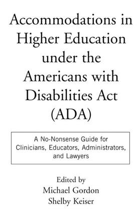 Gordon / Keiser |  Accommodations in Higher Education Under the Americans with Disabilities ACT | Buch |  Sack Fachmedien