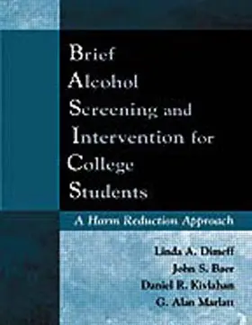 Dimeff / Baer / Kivlahan |  Brief Alcohol Screening and Intervention for College Students (Basics) | Buch |  Sack Fachmedien