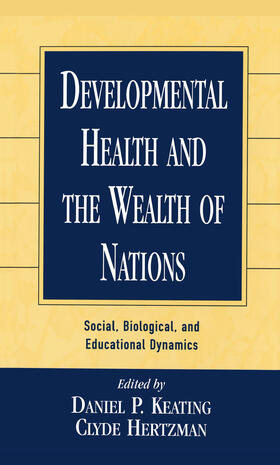 Keating / Hertzman |  Developmental Health and the Wealth of Nations | Buch |  Sack Fachmedien