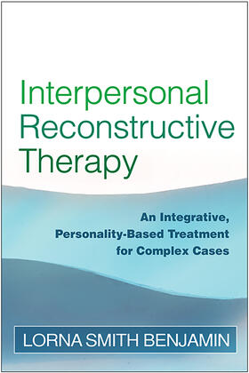 Benjamin |  Interpersonal Reconstructive Therapy | Buch |  Sack Fachmedien