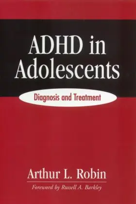 Robin |  ADHD in Adolescents: Diagnosis and Treatment | Buch |  Sack Fachmedien