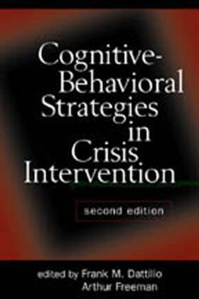 Dattilio / Freeman |  Cognitive-Behavioral Strategies in Crisis Intervention | Buch |  Sack Fachmedien