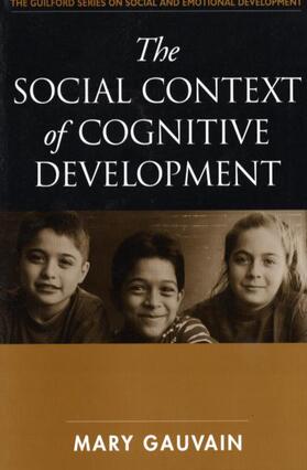 Gauvain |  The Social Context of Cognitive Development | Buch |  Sack Fachmedien