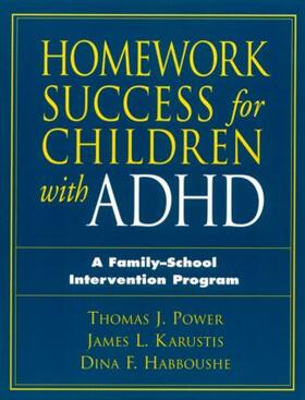 Power / Karustis / Habboushe Harth |  Homework Success for Children with ADHD | Buch |  Sack Fachmedien