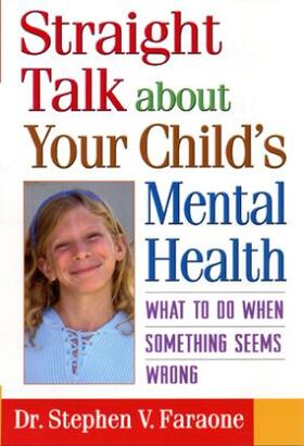 Faraone |  Straight Talk about Your Child's Mental Health | Buch |  Sack Fachmedien