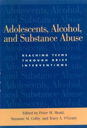 Monti / Colby / O'Leary Tevyaw |  Adolescents, Alcohol, and Substance Abuse | Buch |  Sack Fachmedien