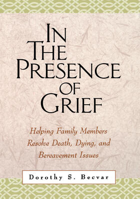 Becvar |  In the Presence of Grief | Buch |  Sack Fachmedien