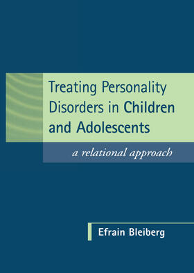 Bleiberg |  Treating Personality Disorders in Children and Adolescents | Buch |  Sack Fachmedien