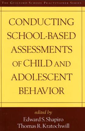 Shapiro / Kratochwill |  Conducting School-Based Assessments of Child and Adolescent Behavior | Buch |  Sack Fachmedien