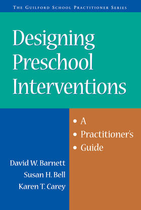 Barnett / Bell / Carey |  Designing Preschool Interventions | Buch |  Sack Fachmedien