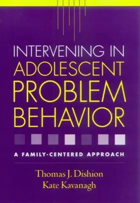 Dishion / Kavanagh |  Intervening in Adolescent Problem Behavior | Buch |  Sack Fachmedien