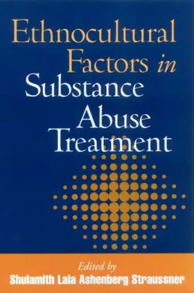 Straussner |  Ethnocultural Factors in Substance Abuse Treatment | Buch |  Sack Fachmedien