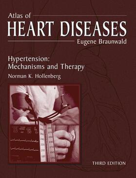 Braunwald / Hollenberg |  Atlas of Heart Diseases | Buch |  Sack Fachmedien