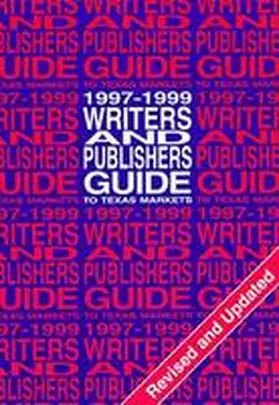  Writers and Publishers Guide to Texas Markets, 1997-1999 | Buch |  Sack Fachmedien