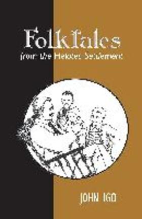 Igo |  Folktales from the Helotes Settlement | Buch |  Sack Fachmedien