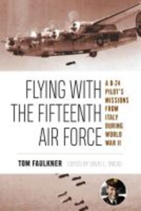 Faulkner / Snead |  Flying with the Fifteenth Air Force, 13 | Buch |  Sack Fachmedien