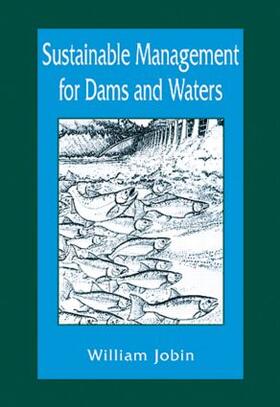 Jobin |  Sustainable Management for Dams and Waters | Buch |  Sack Fachmedien