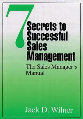 Wilner |  7 Secrets to Successful Sales Management | Buch |  Sack Fachmedien