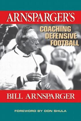 Arnsparger |  Arnsparger's Coaching Defensive Football | Buch |  Sack Fachmedien