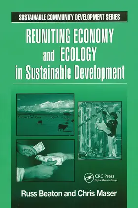 Beaton / Maser |  Reuniting Economy and Ecology in Sustainable Development | Buch |  Sack Fachmedien