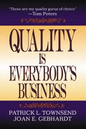 Townsend / Gebhardt |  Quality Is Everybody's Business | Buch |  Sack Fachmedien