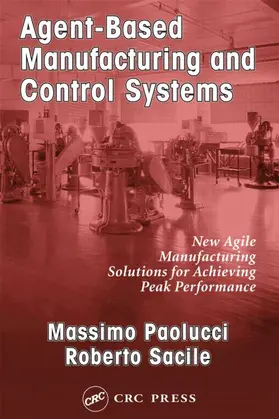 Paolucci / Sacile |  Agent-Based Manufacturing and Control Systems | Buch |  Sack Fachmedien