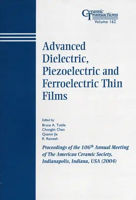 Tuttle / Chen / Jia | Advanced Dielectric, Piezoelectric and Ferroelectric Thin Films | Buch | 978-1-57498-183-4 | sack.de