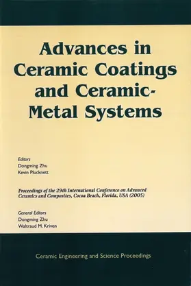 Zhu / Plucknett / Kriven |  Advances in Ceramic Coatings and Ceramic-Metal Systems | Buch |  Sack Fachmedien