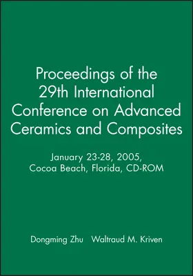 Zhu / Kriven |  Proceedings of the 29th International Conference on Advanced Ceramics and Composites, January 23-28, 2005, Cocoa Beach, Florida, CD-ROM | Sonstiges |  Sack Fachmedien