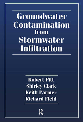 Pitt / Clark / Parmer |  Groundwater Contamination from Stormwater Infiltration | Buch |  Sack Fachmedien