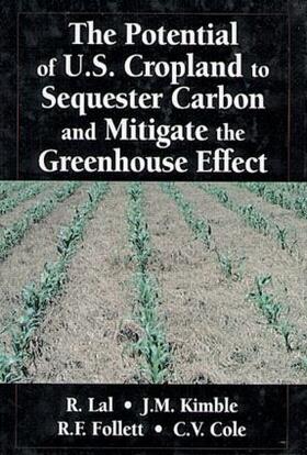 Kimble / Follett / Cole |  The Potential of U.S. Cropland to Sequester Carbon and Mitigate the Greenhouse Effect | Buch |  Sack Fachmedien