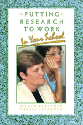 Berliner / Casanova |  Putting Research to Work in Your School | Buch |  Sack Fachmedien