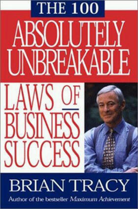 Tracy |  The 100 Absolutely Unbreakable Laws of Business Success | Buch |  Sack Fachmedien