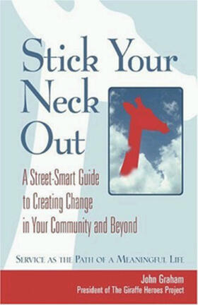 Graham |  Stick Your Neck Out: A Street-Smart Guide to Creating Change in Your Community and Beyond | Buch |  Sack Fachmedien