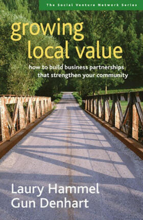 Hammel / Denhart |  Growing Local Value: How to Build Business Partnerships That Strengthen Your Community | Buch |  Sack Fachmedien