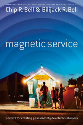 Bell |  Magnetic Service: Secrets for Creating Passionately Devoted Customers | Buch |  Sack Fachmedien