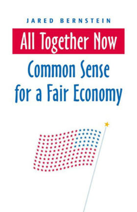 Bernstein |  All Together Now: Common Sense for a Fair Economy | Buch |  Sack Fachmedien