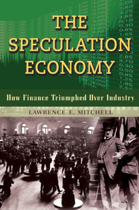 Mitchell |  The Speculation Economy: How Finance Triumphed Over Industry | Buch |  Sack Fachmedien