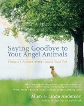 Anderson |  Saying Goodbye to Your Angel Animals | eBook | Sack Fachmedien