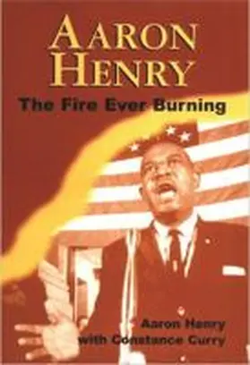 Henry / Curry |  Aaron Henry: The Fire Ever Burning | Buch |  Sack Fachmedien