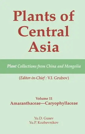 Grubov |  Plants of Central Asia - Plant Collection from China and Mongolia Vol. 11 | Buch |  Sack Fachmedien