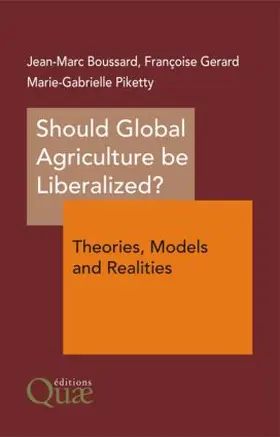 Boussard / Gerard / Piketty |  Should Global Agriculture be Liberalized? | Buch |  Sack Fachmedien