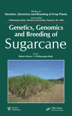 Henry / Kole |  Genetics, Genomics and Breeding of Sugarcane | Buch |  Sack Fachmedien