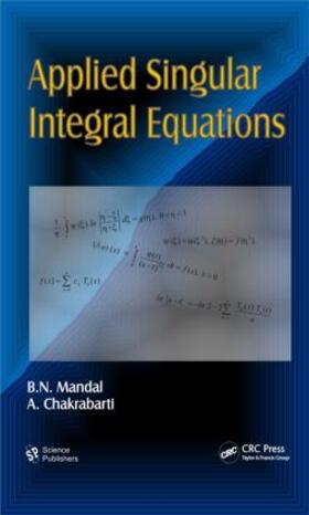 Mandal / Chakrabarti |  Applied Singular Integral Equations | Buch |  Sack Fachmedien
