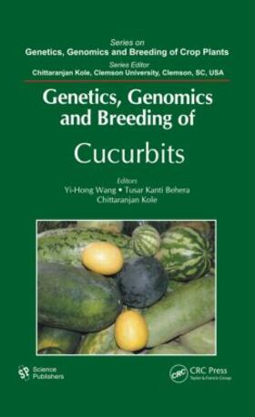 Wang / Behera / Kole |  Genetics, Genomics and Breeding of Cucurbits | Buch |  Sack Fachmedien