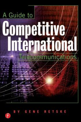 Retske |  A Guide to International Competitive Telecommunications | Buch |  Sack Fachmedien