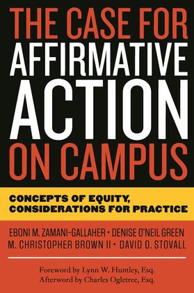 Zamani-Gallaher / O’Neil Green / Stovall |  The Case for Affirmative Action on Campus | Buch |  Sack Fachmedien