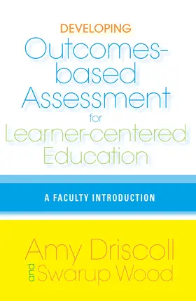 Driscoll / Wood |  Developing Outcomes-Based Assessment for Learner-Centered Education | Buch |  Sack Fachmedien