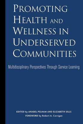 Pelham / Sills |  Promoting Health and Wellness in Underserved Communities | Buch |  Sack Fachmedien
